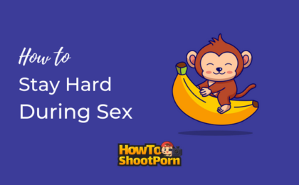 How to stay hard while having sex